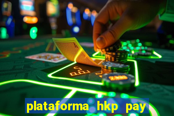 plataforma hkp pay jogos online